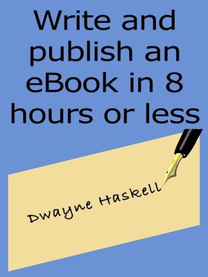 cover image of Write and Publish an eBook in 8 Hours or Less
